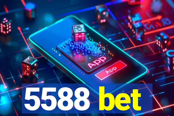 5588 bet